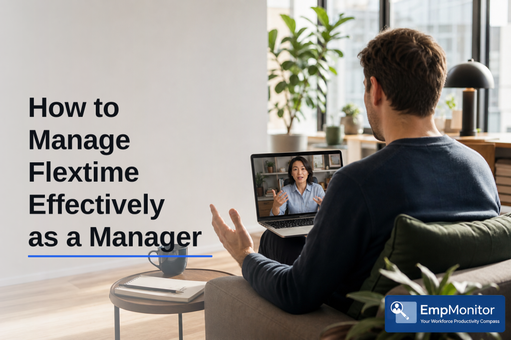 How to Manage Flextime Effectively as a Manager