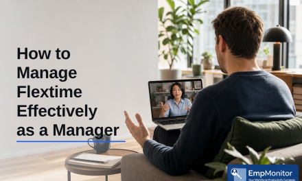 How To Manage Flextime Effectively as a Manager