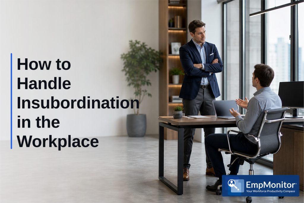 How to Handle Insubordination in the Workplace
