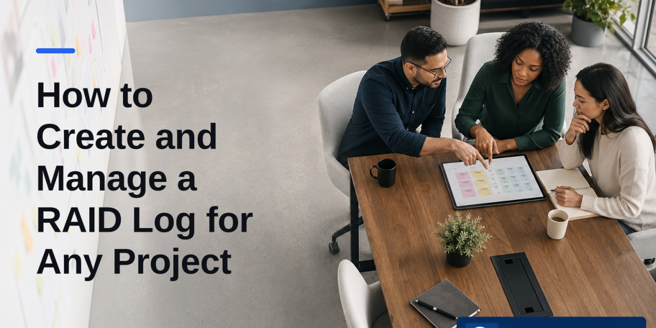 Create Manage RAID Log: 2026 How-To for Any Project